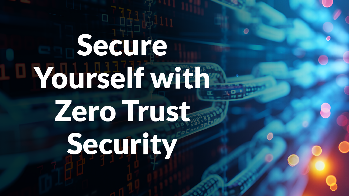 Secure Yourself with Zero Trust Security - Digital Network Solutions